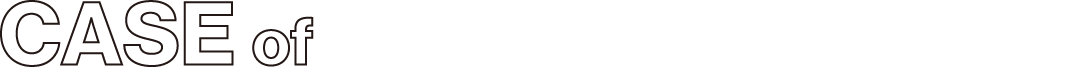 CASE of